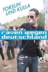 Raven wegen Deutschland : Ein Doku-Roman （2. Aufl. 2012. 276 S. m. Fotos. 19,5 cm）