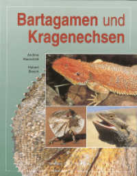 Bartagamen und Kragenechsen (Terrarien-Bibliothek) （7. Aufl. 2007. 96 S. 51 farb. Fotos, 21 Zeichn., 11 Ktn. 16.8 x 21.8 c）