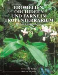 Bromelien, Orchideen und Farne im Tropenterrarium (Terrarien-Bibliothek) （3. Aufl. 2008. 128 S. Farbfotos. 21.8 cm）