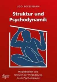 Struktur und Psychodynamik : Möglichkeiten und Grenzen der Veränderung durch Psychotherapie （1., Aufl. 2006. 90 S. 21 cm）
