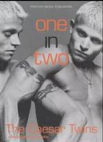 One in Two - The Caesar Twins （2002. o. Pag. Mit 110 Farb- u. Duotone-Fotos. 24 cm）
