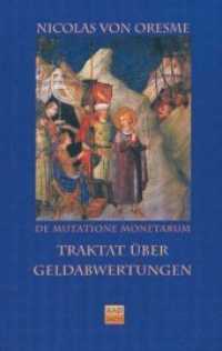 Oresme, Nicolas von : Dtsch.-Latein. （1., Aufl. 1999. VIII, 121 S. 19 cm）