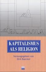 Ｄ．ベッカー編／宗教としての資本主義<br>Kapitalismus als Religion (Copyrights Bd.9) （2. Aufl. 2004. 314 S. 19 Farbabb. auf Taf. 23 cm）