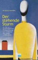 Der stehende Sturm : Zur Dynamik gesellschaftlicher Selbstauflösung (1600-2000) （2005. 224 S. 19 cm）
