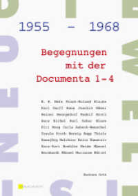 Begegnungen mit der Documenta 1-4 : 1955-1968 （2007. 120 S. m. 33 Abb. 23,5 cm）