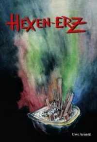 Hexen-Erz （2011. 224 S. m. 20 Abb. 19 cm）