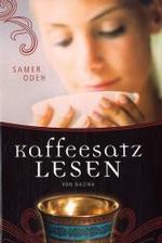 Kaffeesatzlesen : Nach Naziha's Anleitung （2006. 104 S.）