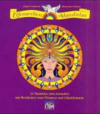 Elfenwelten-Mandalas : 32 Mandalas zum Ausmalen mit Weisheiten zum Träumen und Glücklichsein （3. Aufl. 2003. o. Pag. Mit zahlr. Zeichn. 26,5 cm）