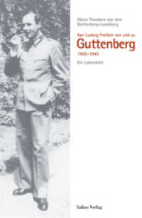 Karl Ludwig Freiherr von und zu Guttenberg 1902-1945 : Ein Lebensbild （2. Aufl. 2003. 296 S. 40 SW-Fotos. 23 cm）