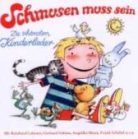 Schmusen muss sein, 1 Audio-CD : Die schönsten Kinderlieder. 55 Min. （2010）