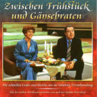 Zwischen Frühstück und Gänsebraten, Audio-CD : Die schönsten Lieder und Sketche aus der beliebten Fernsehsendung （2009. 12 x 14 cm）