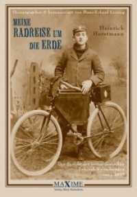Meine Radreise um die Erde : Der Bericht des ersten deutschen Fahrrad-Weltreisenden anno 1895 （6., überarb. Aufl. 2007. 320 S. mit Ktn. 21 cm）