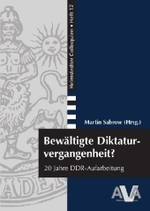 Bewältigte Diktaturvergangenheit? : 20 Jahre DDR-Aufarbeitung (Helmstedter Colloquien H.12) （2010. 132 S. 205 mm）