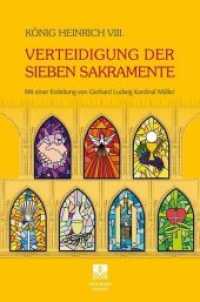 Verteidigung der Sieben Sakramente （2019. 200 S. 21.5 cm）