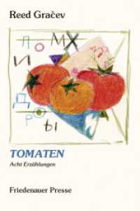 Tomaten : Acht Erzählungen (Friedenauer Presse Wolffs Broschur) （1. Auflage. 2014. 140 S. 182.00 mm）