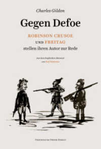 Gegen Defoe : Robinson Crusoe und Freitag stellen ihren Autor zur Rede (Friedenauer Presse Drucke) （1. Auflage. 2019. 24 S. 250.00 mm）