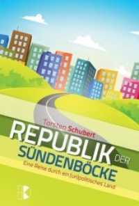 Republik der Sündenböcke : Eine Reise durch ein (un)politisches Land （1. Aufl. 2013. 207 S. 10 Abb. 185 cm）