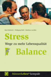 Stress-Balance : Wege zu mehr Lebensqualität (MännerLeben kompakt 1) （1., Aufl. 2008. 128 S. 19 cm）