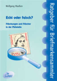 Echt oder falsch? : Fälschungen und Fälscher in der Philatelie (Ratgeber für Briefmarkensammler Bd.3) （2003. 344 S. meist farbige Abbildungen. 21 cm）
