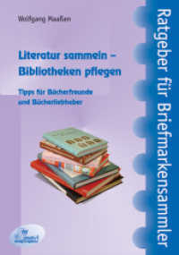 Literatur sammeln - Bibliotheken pflegen : Tipps für Bücherfreunde und Bücherliebhaber (Ratgeber für Briefmarkensammler Bd.4) （1., 2004. 2004. 150 S. 0 Abb. 21 cm）