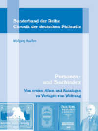 Personen- und Sachindex : Von ersten Alben und Katalogen zu Verlagen von Weltrang. Sonderband (Chronik der deutschen Philatelie Bd.4a) （2010. 68 S. 0 Abb. 28 cm）