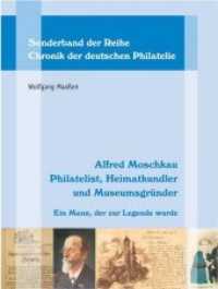 Alfred Moschkau. Philatelist, Heimatkundler und Museumsgr&uuml;nder : Ein Mann, der zur Legende wurde (Chronik der deutschen Philatelie Bd.5) （Neuausg. 2012. 416 S. Fotos und Abbildungen. 28 cm）