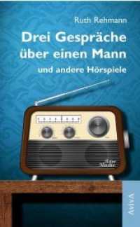 Drei Gespräche über einen Mann und andere Hörspiele （1. Aufl. 2016. 320 S. 20 cm）