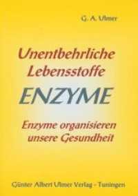 Unentbehrliche Lebensstoffe Enzyme : Enzyme organisieren unsere Gesundheit （1., Aufl. 2004. 72 S. 12 SW-Abb. 21 cm）