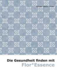 Die Gesundheit finden mit Flor Essence （2015. 88 S. 10 Abb. 21 cm）