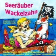 Seeräuber Wackelzahn, 2 Audio-CD : (Orginalverlag: Stephen Janetzko). 148 Min. （2006）