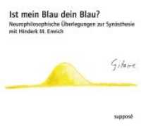 Ist mein Blau dein Blau?, 1 Audio-CD : Neurophilosophische Überlegungen zur Synästhesie. 65 Min. （2008）
