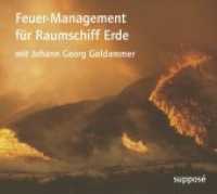 Feuer-Management für Raumschiff Erde, 2 Audio-CDs : 120 Min. （2009. Beil.: Booklet.）