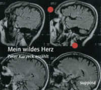 Mein wildes Herz, 2 Audio-CDs : Peter Kurzeck erzählt. 120 Min. （141 x 126 mm）