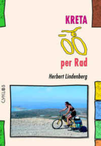 Kreta per Rad (Cyklos-Fahrrad-Reiseführer) （3., bearb. u. erw. Aufl. 2006. 320 S. m. Fotos u. Ktn.-Skizzen. 17 cm）