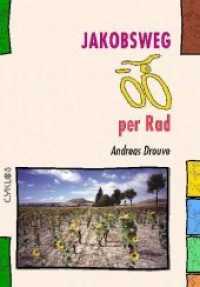 Jakobsweg per Rad (Spanien) : Spanien (Cyklos-Fahrrad-Reiseführer) （2., überarb. Aufl. 2008. 256 S. 30 SW-Abb., 65 SW-Fotos. 17 cm）