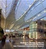 Skidmore, Owings & Merrill, International Terminal, San Francisco International Airport (Opus Bd.64) （2008. 57 p. w. 70 ill. ( mostly col.). 31 cm）