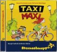 Taxi-Maxi, 1 Audio-CD : Herzerfrischende Lieder für freche Minisänger. 52 Min.. Musik （13. Aufl. 2013. Farbige Illustrationen von Stefan Berchtold auf dem Ba）