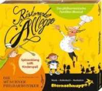 Ristorante Allegro, 1 Audio-CD : Das philharmonische Familien-Musical. 79 Min.. Musik （3. Aufl. 2012. Farbige Illustrationen von Stefan Berchtold auf dem Dig）