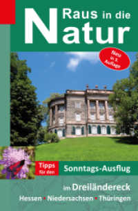 Raus in die Natur - Tipps für den Sonntags-Ausflug im Dreiländereck Hessen-Niedersachsen-Thüringen (Raus in die Natur) （3. Aufl. 2013. 160 S. 122 farb. Abb., 34 Ktn. 20.5 cm）