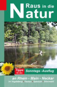 Raus in die Natur - Tipps für den Sonntags-Ausflug an Rhein - Main - Neckar, im Vogelsberg - Taunus - Spessart - Odenwal : Im Vogelsberg, Taunus, Spessart, Odenwald. (Raus in die Natur) （1., Aufl. 2008. 192 S. 185 farb. Abb., 29 Ktn. 20.5 cm）
