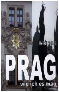 Prag - wie ich es mag （1., Aufl. 2010. 192 S. 18.5 cm）
