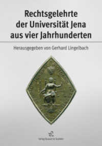 Rechtsgelehrte der Universität Jena aus vier Jahrhunderten （2011. 376 S. 69 s/w-Abb. 22.5 cm）