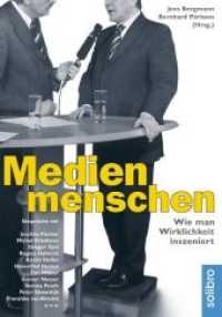 Medienmenschen (defacto 1) （1., Aufl. 2007. 352 S. 58 SW-Fotos. 21 cm）