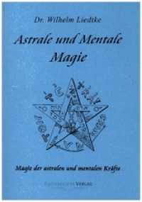 Astrale und mentale Magie : Magie der astralen und mentalen Kräfte （2018. 60 S. 3 Tabellen. 20.6 cm）