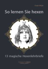 So lernen Sie hexen : 13 magische Hexenlehrbriefe. Einführung in das geheime Wissen des Hexentums （Neuauflage. 2021. 240 S. 66 Abb. 21 cm）