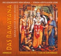 Das Ramayana, 3 MP3-CDs : Die Geschichte von Rama - Strom göttlicher Liebe. Rama Katha Rasa Vahini. 1920 Min. （2009. 146 x 134 mm）