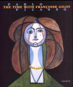Pablo Picasso : The Time with Franoise Gilot