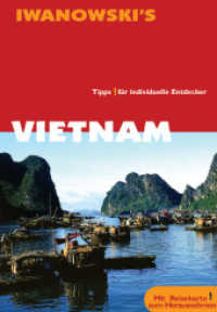 Vietnam - Reiseführer von Iwanowski : Tipps für individuelle Entdecker (Iwanowski's) （2., überarb. Aufl. 2008. 672 S. mit 1 Reisekte ; zahlr. Abb., 57）