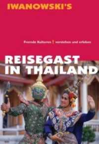 Reisegast in Thailand - Kulturführer von Iwanowski : Fremde Kulturen erstehen und erleben (Iwanowski's) （1., Aufl. 2009. 220 S. zahlr. Abb., mit Kulturspiel. 19.5 cm）
