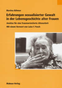 Erfahrungen sexualisierter Gewalt in der Lebensgeschichte alter Frauen : Ansätze für eine frauenorientierte Altenarbeit. Vorw. v. Luise F. Pusch （6. Aufl. 2018. 136 S. 21 cm）